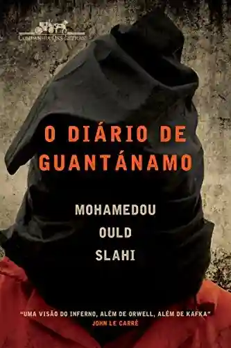 Capa do livro: O diário de Guantánamo - Ler Online pdf