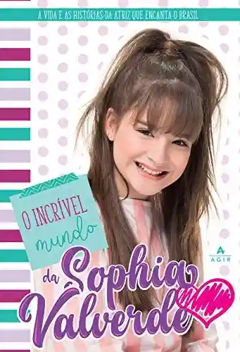 Livro PDF: O incrível mundo da Sophia Valverde