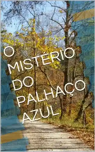 Livro PDF: O MISTÉRIO DO PALHAÇO AZUL