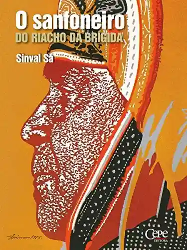 Livro PDF: O Sanfoneiro do Riacho da Brígida: Vida e andanças de Luiz Gonzaga – O Rei do Baião