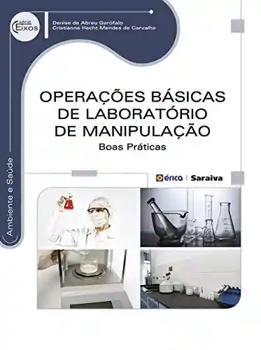 Capa do livro: Operações Básicas de Laboratório de Manipulação - Ler Online pdf