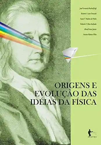 Livro PDF: Origens e evolução das idéias da física