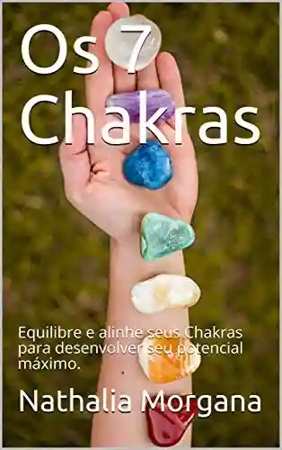 Livro PDF: Os 7 Chakras: Desequilíbrios psicofísicos