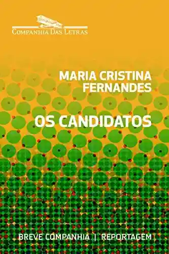 Capa do livro: Os candidatos – 2º turno (Breve Companhia) - Ler Online pdf