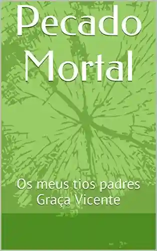 Livro PDF: Pecado Mortal: Os meus tios padres Graça Vicente