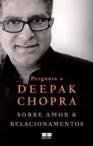 Livro PDF: Pergunte a Deepak Chopra sobre amor e relacionamentos