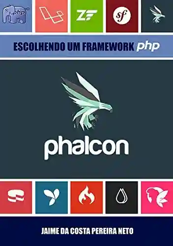 Livro PDF: Phalcon – Escolhendo Um Framework Php