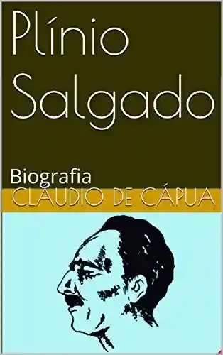 Livro PDF: Plínio Salgado: Biografia (Grandes Brasileiros)