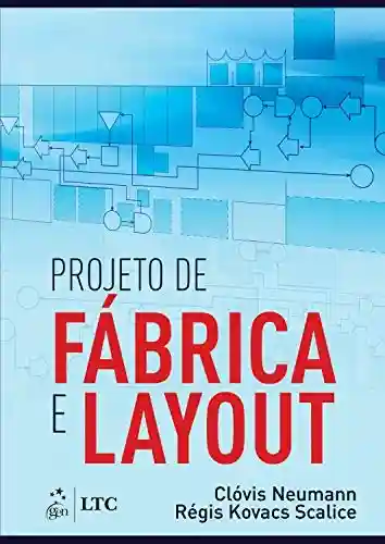 Livro PDF: Projeto de Fábrica e Layout