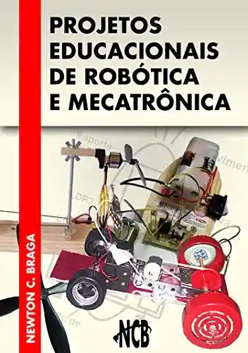 Livro PDF: Projetos Educacionais de Robótica e Mecatrônica