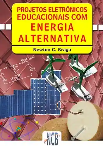 Livro PDF: Projetos Eletrônicos Educacionais com Energia Alternativa