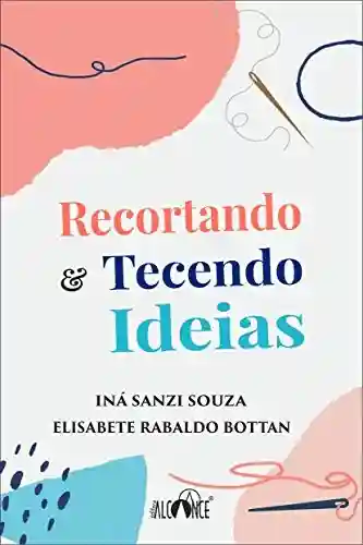 Livro PDF: Recortando & Tecendo Ideias