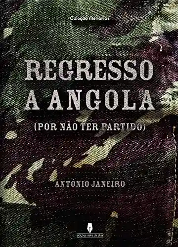 Capa do livro: Regresso a Angola - Ler Online pdf