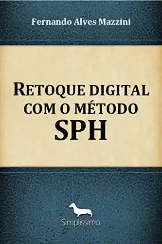 Livro PDF: Retoque digital com o método SPH