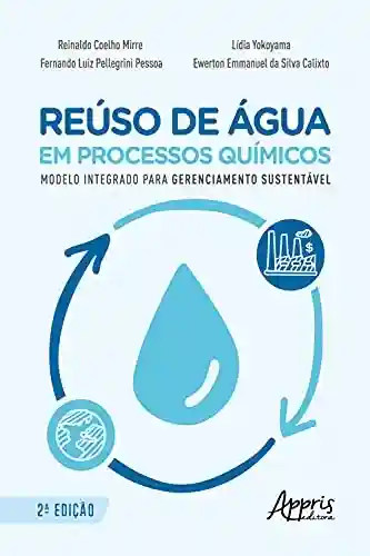 Livro PDF: Reúso de Água em Processos Químicos – Modelo Integrado para Gerenciamento Sustentável