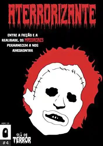 Capa do livro: Revista Aterrorizante – Massacres (Quarta Edição) - Ler Online pdf