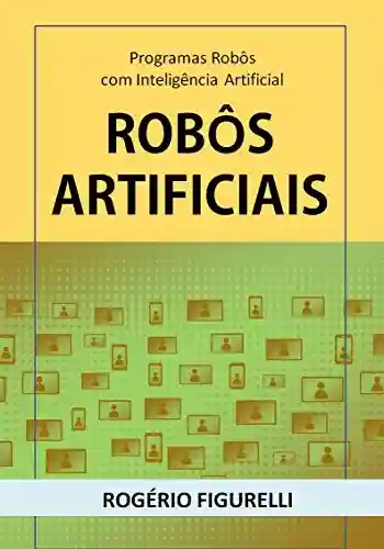 Livro PDF: Robôs Artificiais: Programas Robôs com Inteligência Artificial