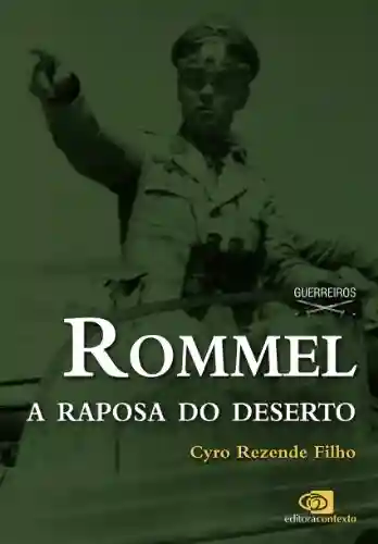 Capa do livro: Rommel: a raposa do deserto - Ler Online pdf