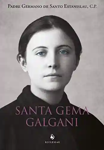 Capa do livro: Santa Gema Galgani (Translated) - Ler Online pdf