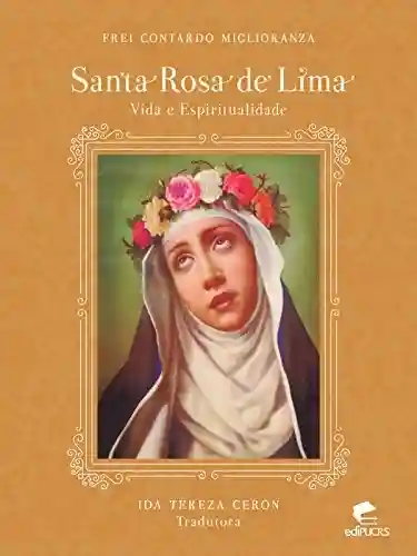 Capa do livro: Santa Rosa de Lima vida e espiritualidade - Ler Online pdf