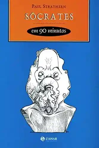 Livro PDF: Sócrates em 90 minutos (Filósofos em 90 Minutos)