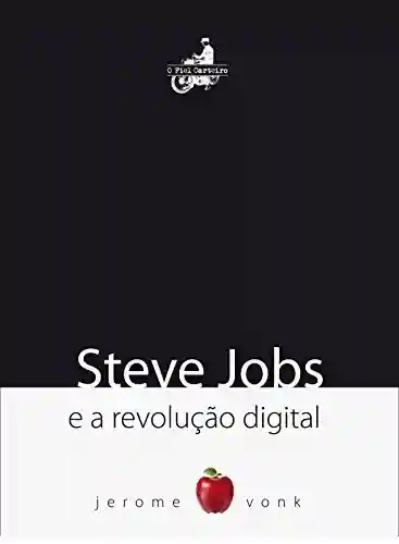 Livro PDF: Steve Jobs e a Revolução Digital