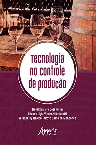 Capa do livro: Tecnologia no Controle de Produção - Ler Online pdf