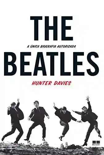 Livro PDF: The Beatles: A única biografia autorizada
