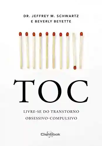 Livro PDF: TOC – Livre-se do transtorno obsessivo-compulsivo