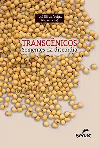 Livro PDF: Transgênicos: sementes da discórdia