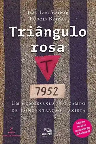 Livro PDF: Triângulo rosa: Um homossexual no campo de concentração nazista