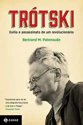 Livro PDF: Trótski: Exílio e assassinato de um revolucionário