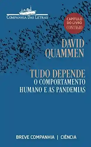 Livro PDF: Tudo depende: O comportamento humano e as pandemias (capítulo do livro Contágio) (Breve Companhia)