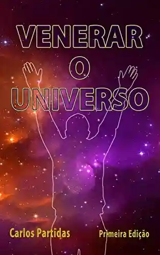 Capa do livro: VENERAR O UNIVERSO - Ler Online pdf