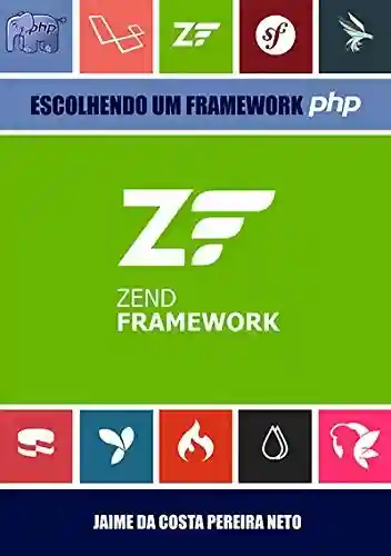 Livro PDF: Zend Framework 3 – Escolhendo Um Framework Php
