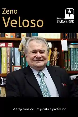 Livro PDF: Zeno Veloso: A Trajetória de um Jurista e Professor