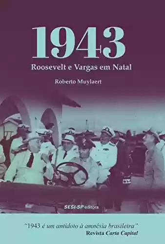 Livro PDF: 1943: Roosevelt e Vargas em Natal (Quem lê sabe por quê)