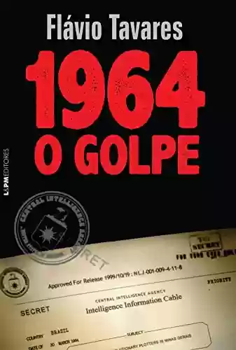 Livro PDF: 1964: O Golpe