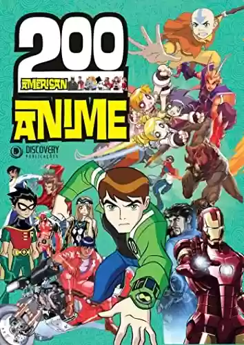 Livro PDF 200 Imagens American Anime – American Anime (Discovery Publicações)