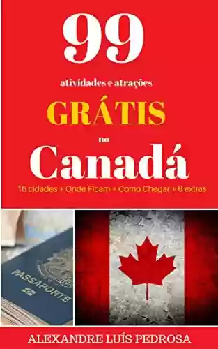 Livro PDF: 99 atividades e atrações Grátis no Canadá