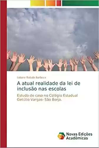 Livro PDF A atual realidade da lei de inclusão nas escolas