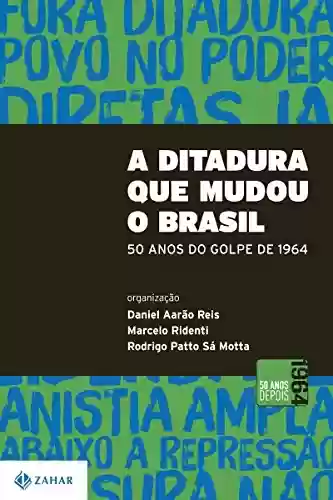 Livro PDF: A ditadura que mudou o Brasil