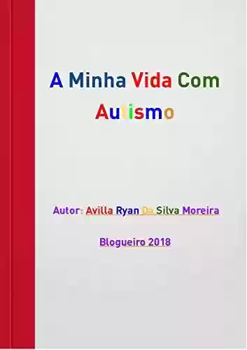 Capa do livro: A minha vida com autismo ( Versão Digital) - Ler Online pdf