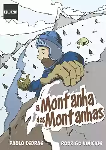 Livro PDF: A Montanha das Montanhas (Quadrinhos para a Vida Livro 1)
