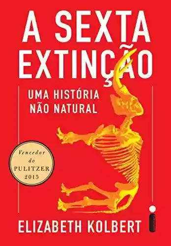 Livro PDF: A sexta extinção: Uma história não natural