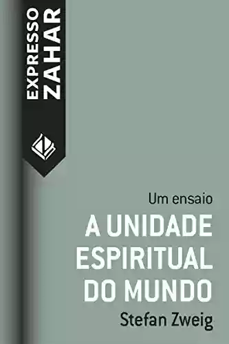 Capa do livro: A unidade espiritual do mundo : Um ensaio - Ler Online pdf