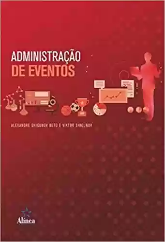 Livro PDF: Administração de Eventos – Coleção Administração & Sociedade