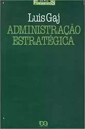 Livro PDF: Administracao Estrategica