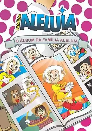 Capa do livro: Álbum da Família Aleluia - Ler Online pdf