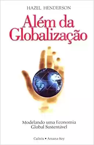Livro PDF: Além da Globalização: Modelando Uma Economia Global Sustentável